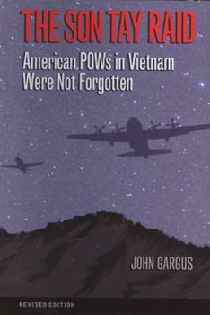 Paperback The Son Tay Raid: American POWs in Vietnam Were Not Forgotten, Revised Edition Book