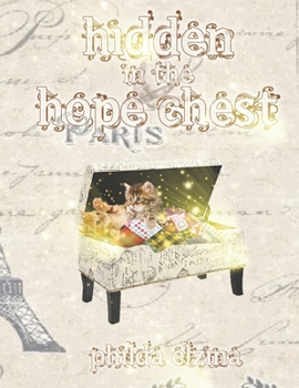 Paperback Hidden In The Hope Chest Book
