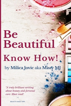 Paperback Be Beautiful: Know How! Book