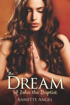 Paperback The Dream of John the Baptist Book