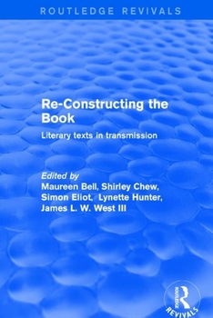 Paperback Re-Constructing the Book: Literary Texts in Transmission Book