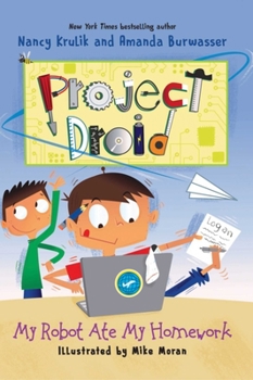 My Robot Ate My Homework - Book #3 of the Project Droid