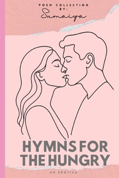 Paperback Hymns For The Hungry: An Erotica Book