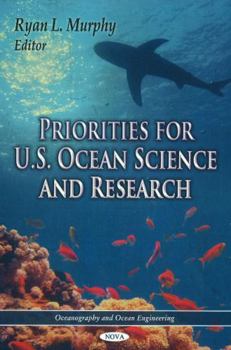 Hardcover Priorities for U.S. Ocean Science and Research (Oceanography and Ocean Engineering) Book