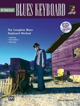 Paperback Complete Blues Keyboard Method: Intermediate Blues Keyboard Book
