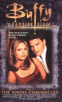 The Angel Chronicles, Vol. 1 - Book #3 of the Buffy the Vampire Slayer: Novelizations