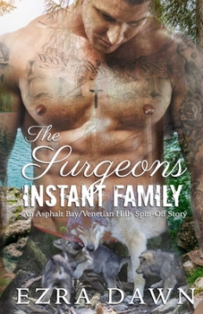 The Surgeon's Instant Family: An Asphalt Bay/Venetian Hills Spin-Off Story