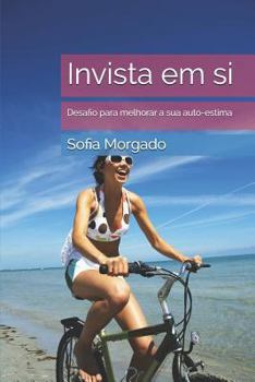 Paperback Invista Em Si: Desafio Para Melhorar a Sua Auto-Estima [Portuguese] Book