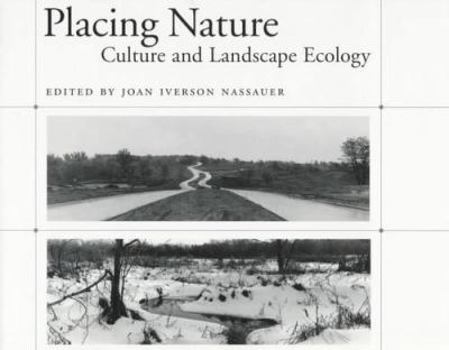 Paperback Placing Nature: Culture And Landscape Ecology Book