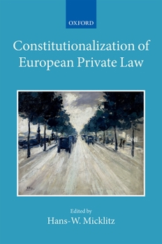 Hardcover Constitutionalization of European Private Law Book