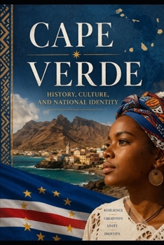 Cape Verde: History, Culture, and National Identity