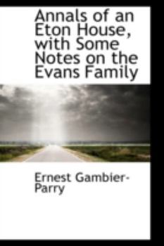 Paperback Annals of an Eton House, with Some Notes on the Evans Family Book