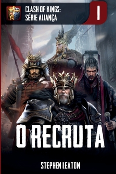 O Recruta: Clash of Kings: Série Aliança: Livro 1 (Portuguese Edition)
