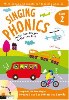 Paperback Singing Phonics: Book 2: Songs and Chants for Teaching Phonics Book