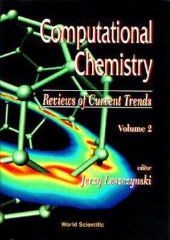 Computational Chemistry: Reviews of Current Trends, Volume 2