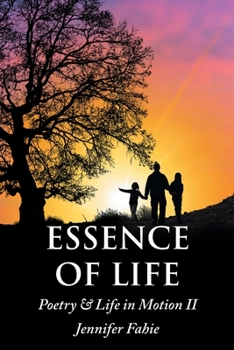 Paperback Essence of Life: Poetry & Life in Motion II Book
