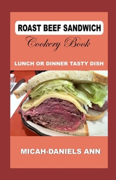 Paperback Roast Beef Sandwich Cookery Book: Lunch or Dinner Tasty Dish Book
