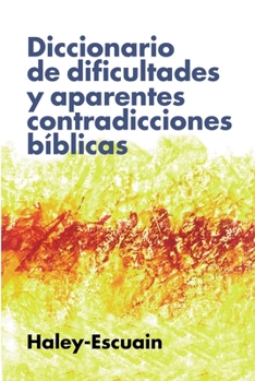 Paperback Diccionario de Dificultades Y Aparentes Contradicciones Bíblicas [Spanish] Book