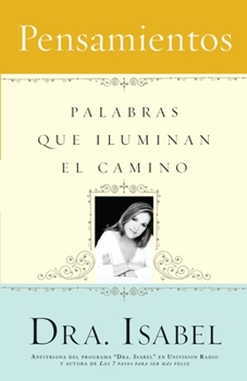 Paperback Pensamientos: Palabras Que Iluminan El Camino / Thoughts: Words That Illuminate the Way [Spanish] Book