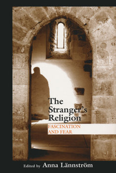 Stranger's Religion: Fascination and Fear - Book  of the Boston University Studies in Philosophy and Religion