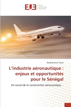 Paperback L'industrie aéronautique: enjeux et opportunités pour le Sénégal [French] Book