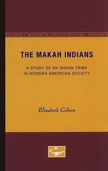 Paperback The Makah Indians: A Study of an Indian Tribe in Modern American Society Book