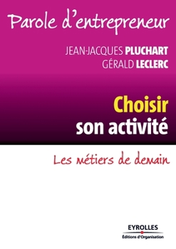 Paperback Choisir son activité: Les métiers de demain [French] Book