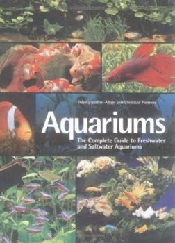 Hardcover Aquariums: The Complete Guide to Freshwater and Saltwater Aquariums Book