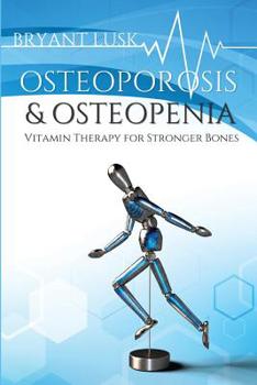 Paperback Osteoporosis & Osteopenia: Vitamin Therapy for Stronger Bones Book