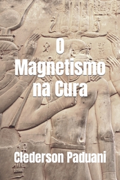 Paperback O Magnetismo na Cura [Portuguese] Book