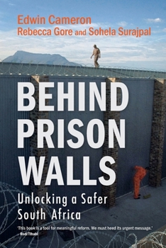 Paperback Behind Prison Walls: Unlocking a Safer South Africa Book