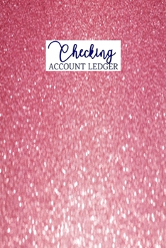Checking Account Ledger: 6 Column Payment Record and Tracker Log Book | Business or Personal Accounting Notebook (Rose Gold Faux Sequin)