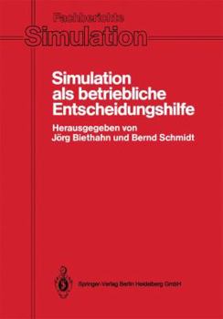 Paperback Simulation ALS Betriebliche Entscheidungshilfe: Methoden, Werzeuge, Anwendungen [German] Book