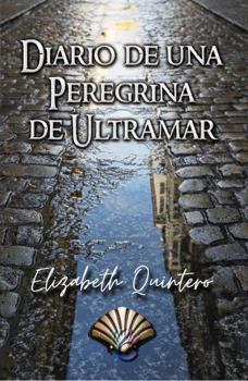 Paperback Diario de Una Peregrina de Ultramar (Spanish Edition) [Spanish] Book