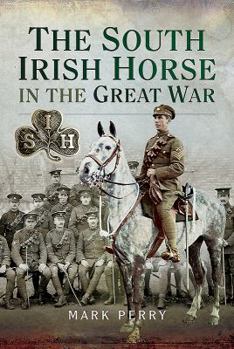 Hardcover The South Irish Horse in the Great War Book