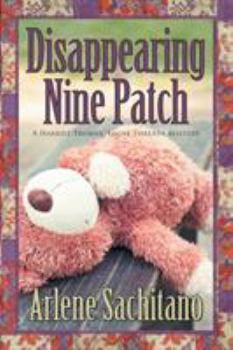 Disappearing Nine Patch - Book #9 of the Harriet Truman / Loose Threads Mystery