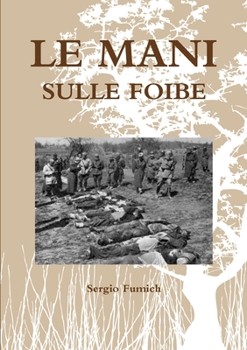 Paperback Le mani sulle foibe [Italian] Book