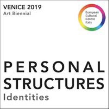 Hardcover PERSONAL STRUCTURES 2019: Identities (Art Biennial Venice 2019) Book