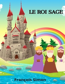 Paperback Le roi Sage: une histoire pour enfants [French] Book