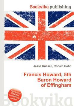 Paperback Francis Howard, 5th Baron Howard of Effingham Book