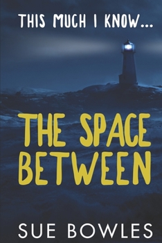 Paperback This Much I Know...The Space Between Book