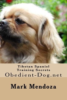 Paperback Tibetan Spaniel Training Secrets: Obedient-Dog.net Book