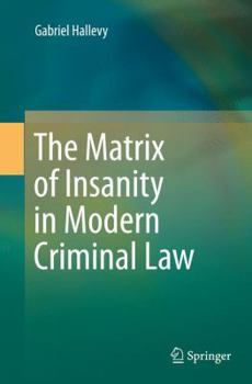 Paperback The Matrix of Insanity in Modern Criminal Law Book