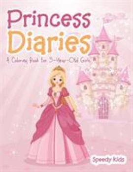 Princess Diaries: A Coloring Book for 5-Year-Old Girls