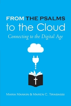 Paperback From the Psalms to the Cloud: Connecting to the Digital Generation Book