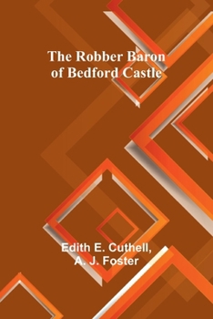 Paperback The Robber Baron of Bedford Castle Book