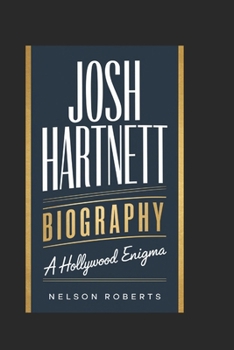 Paperback Josh Hartnett biography: A Hollywood Enigma Book