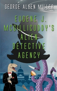 Paperback Eugene J. McGillicuddy's Alien Detective Agency Book