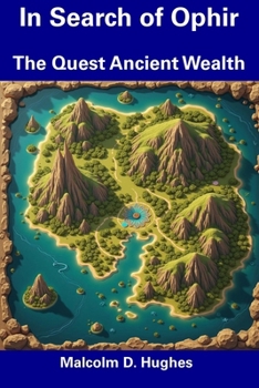 Paperback In Search of Ophir: The Quest Ancient Wealth Book