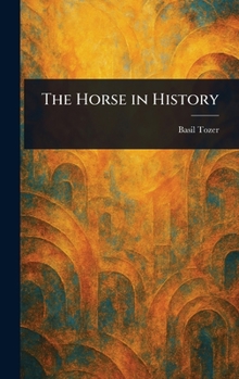 Hardcover The Horse in History Book
